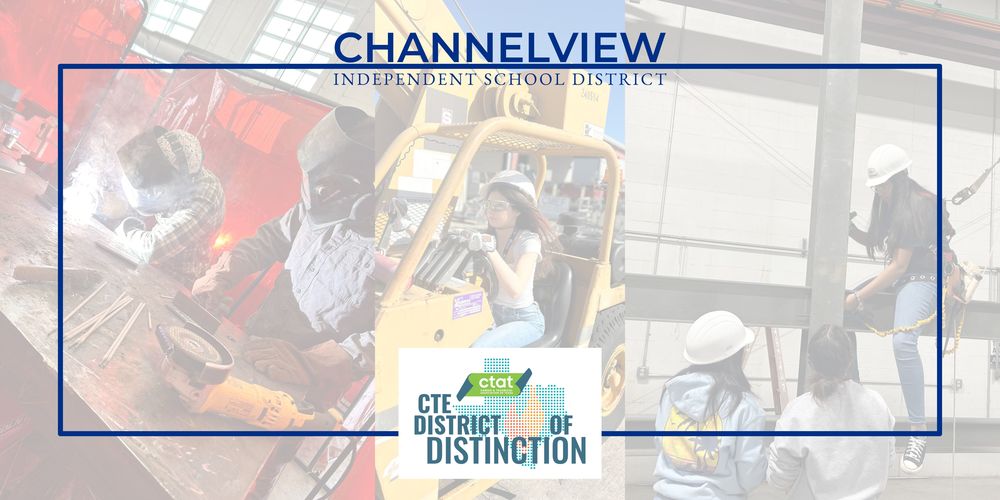 Channelview ISD Recognized as a Career and Technical Education District of Distinction