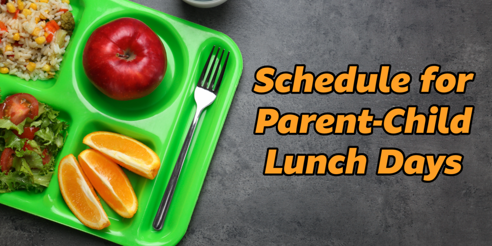 A green school lunch tray with orange slices, salad, vegetable fried rice, and a apple sits on a gray slate table. Words to the right read: Schedule for Parent-Child Lunch Days