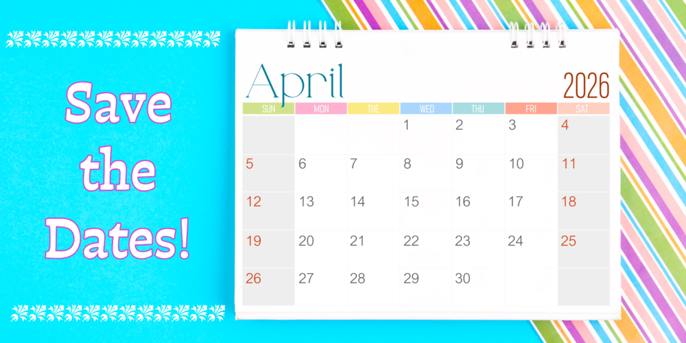 An April calendar sits on a bright blue and pastel striped background. Words to the left of the calendar read: Save the Dates!