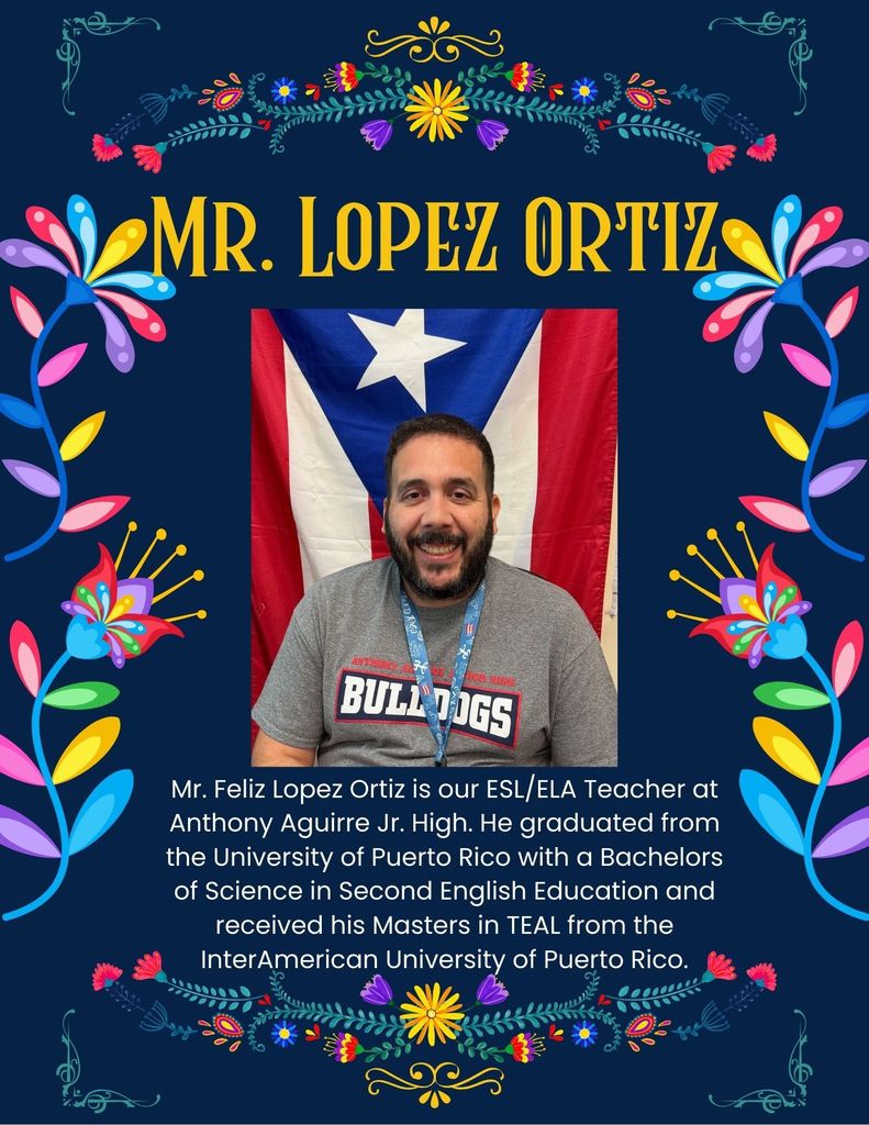 Mr. Lopez Ortez ESL/ELAR teacher at Anthony Aguirre