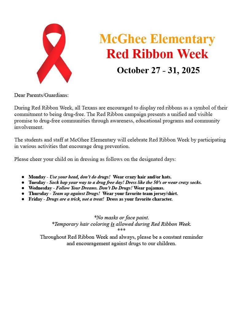 Red Ribbon Week information. Monday , wear a crazy hat, tuesday wear crazy socks or dress in the 50's, wednesdays wear pajamas, thursday wear your favaorite jersey , friday dress as your favorite character.