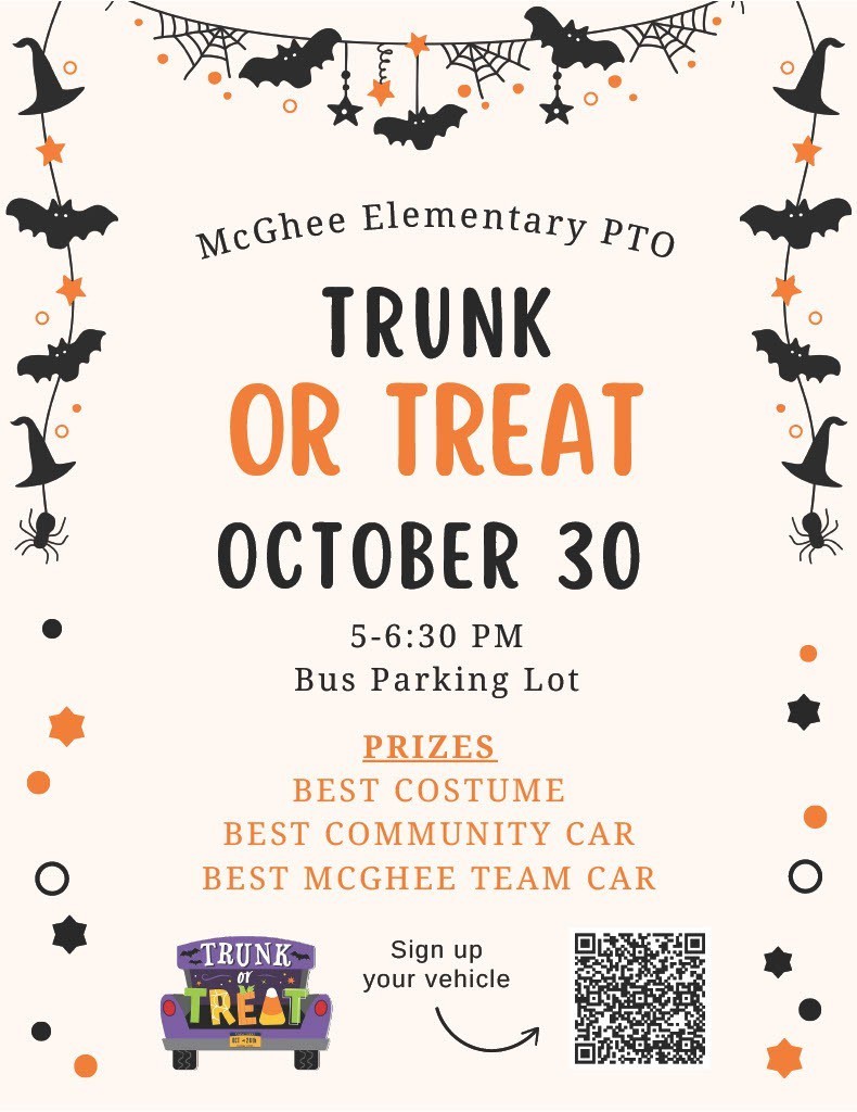 Trunk or treat flyer, takes place october 30th from 5 to 6:30 pm, prizes for best costume best community car and best mcghee team car.