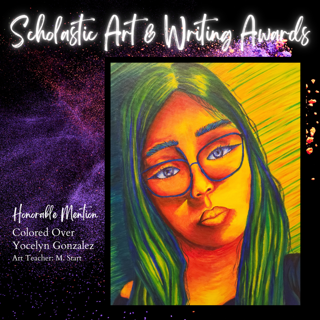 Scholastic Art & Writing Awards Honorable Mention_Colored Over by Yocelyn Gonzalez 