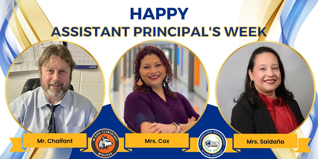 Happy Assistant Principal's Week, Mr. Chalfant Mrs. Saldaña and  Mrs. Cox from McGhee 