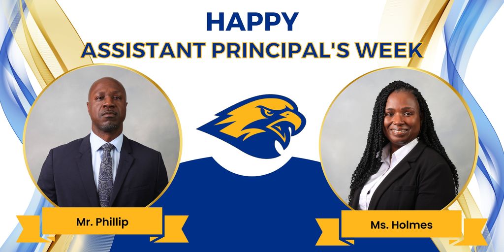 Happy Assistant Principal's Week, Mr. Phillip and Ms. Holmes from CHS