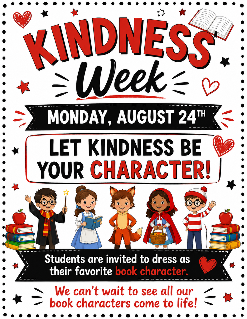 Kindness Week begins on Monday. Students are invited to dress as their favorite book characters. There are pictures of book characters on the flyer. 