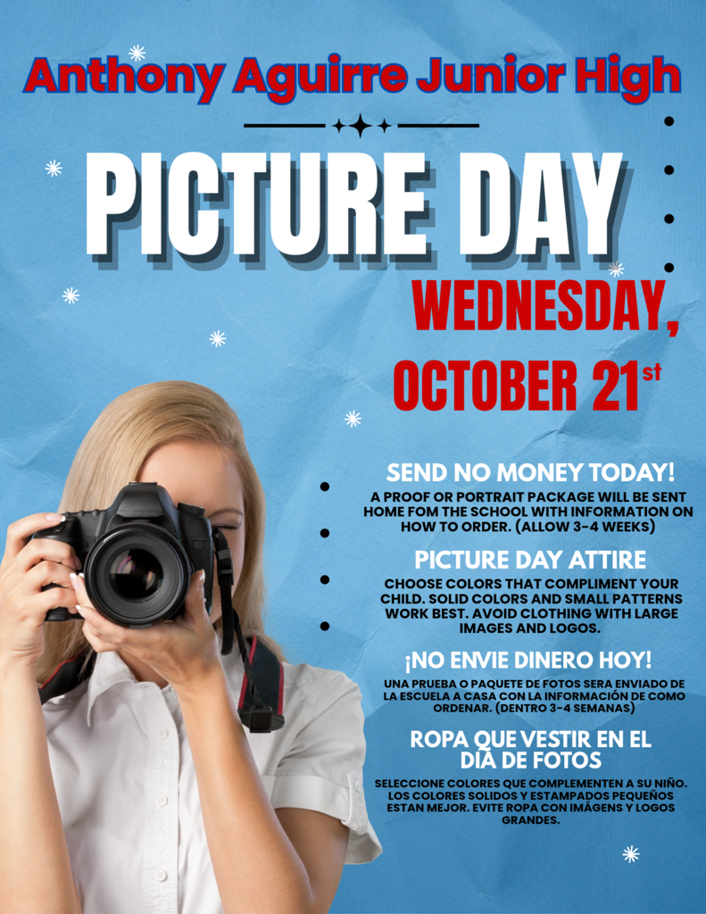 Anthony Aguirre Junior High Picture Day flyer featuring a blue background, bold red and white lettering, and an image of a photographer holding a camera. The flyer announces Picture Day on Wednesday, October 21, 2026. No money is needed on Picture Day. Photo proofs or portrait packages will be sent home approximately 3β4 weeks later with ordering information. Students are encouraged to wear solid colors or small patterns and avoid clothing with large images or logos. All information is provided in both English and Spanish.