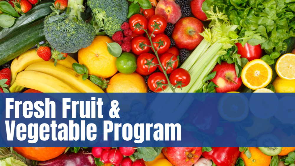 Fresh Fruit and Vegetable Program
