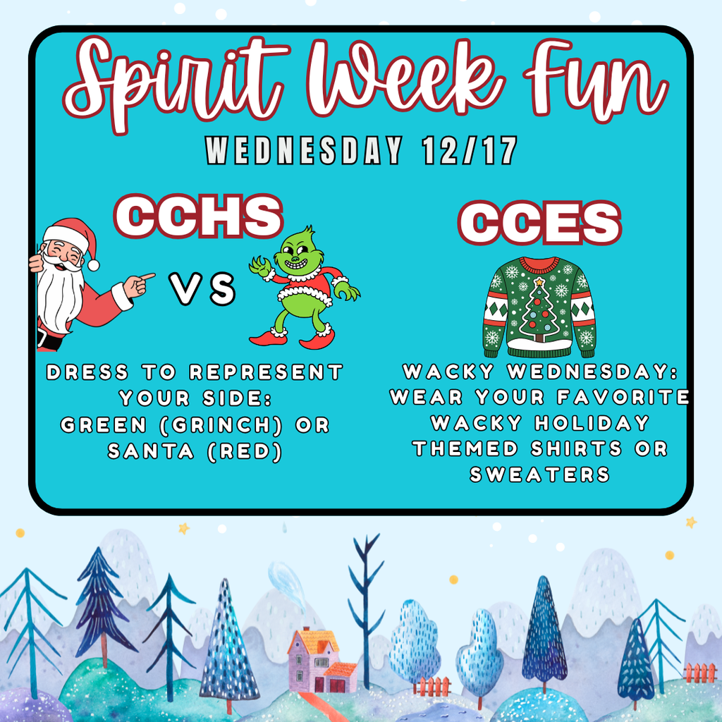 🎄✨ Wednesday Spirit Day! CCHS: Grinch vs. Santa — wear green for Grinch 💚 or red for Santa ❤️ CCES: Wacky Wednesday — rock your favorite wacky holiday sweater or shirt 🎅🧥 Show that holiday spirit!