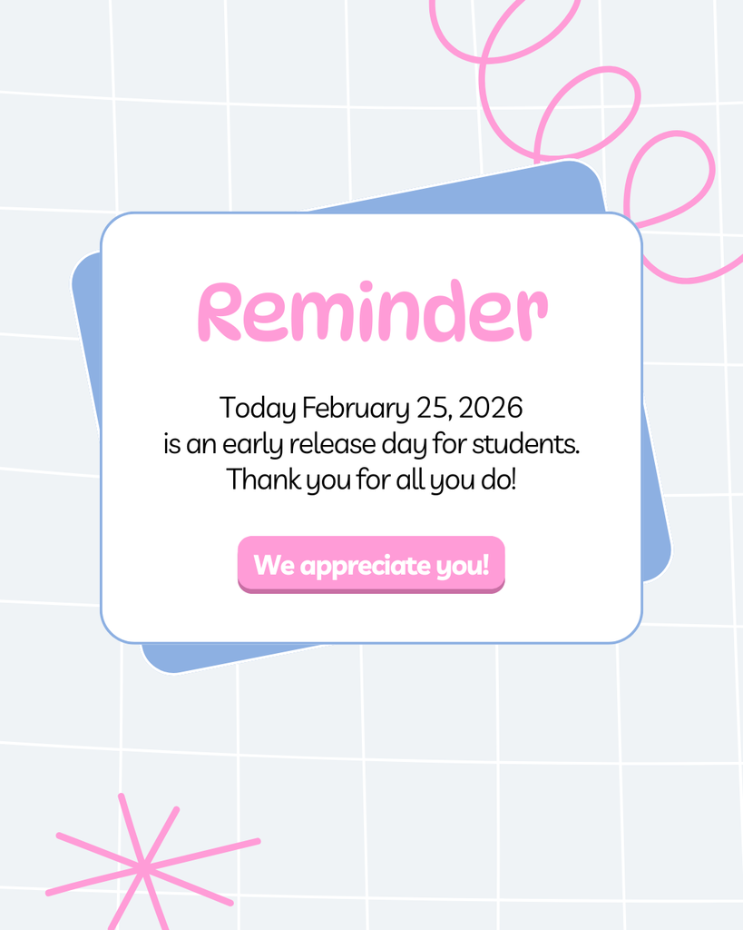 Today is an early release day for students!