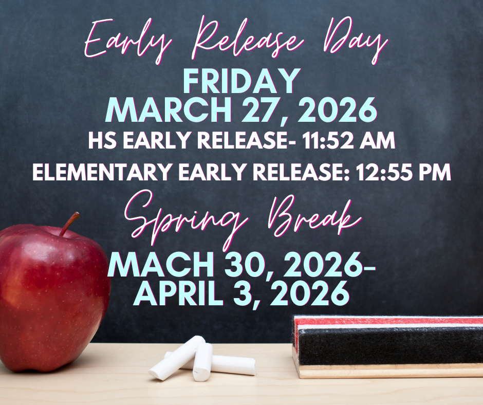 Early release and spring break reminders