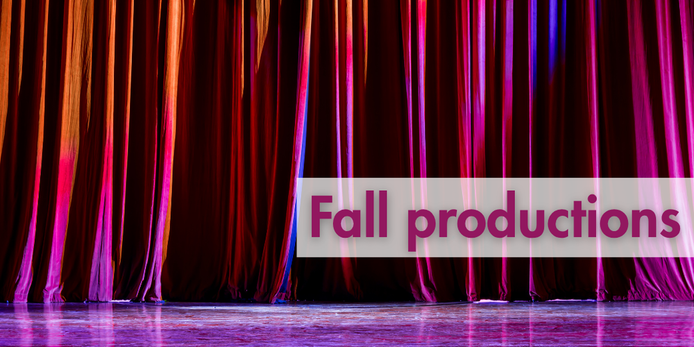Fall production graphic with drawn curtains on stage.