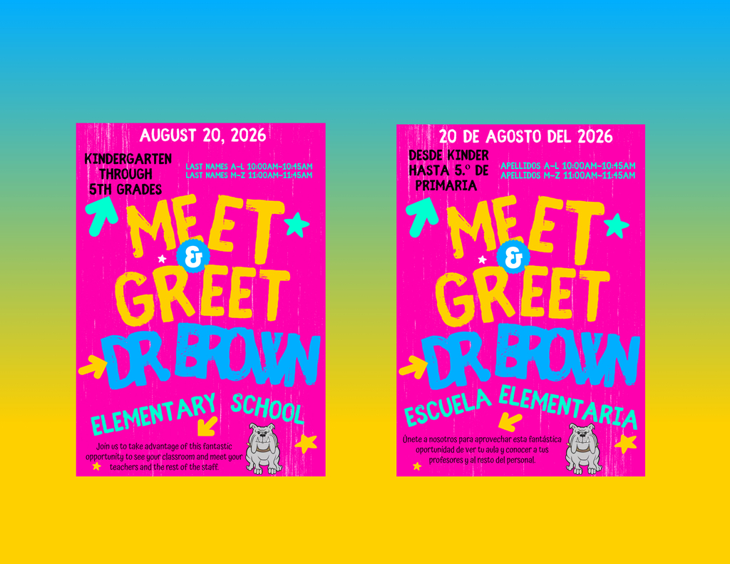 A bright, colorful flyer with a hot pink background announces "Meet & Greet" for Dr. Brown Elementary School. At the top, it reads "August 20, 2026." On the left, it states "Kindergarten through 5th Grades." On the right, the schedule lists:  Last Names A–L: 10:00 AM–10:45 AM Last Names M–Z: 11:00 AM–11:45 AM The words "Meet & Greet" are displayed in large yellow and blue letters in the center, surrounded by teal arrows and stars. The school name, "Dr. Brown Elementary School," appears near the bottom in teal text. A bulldog mascot is shown in the lower right corner. At the bottom, the flyer reads: "Join us to take advantage of this fantastic opportunity to see your classroom and meet your teachers and the rest of the staff."