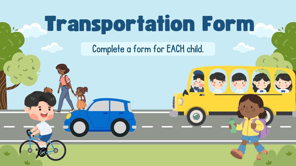 Transportation Information is needed for each student.