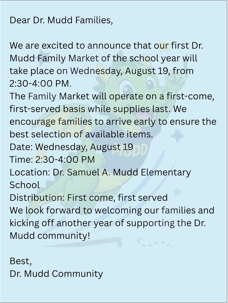 Light blue Dr. Mudd Family Market announcement featuring the school dragon mascot. The first Family Market of the school year will be held Wednesday, August 19, at Dr. Samuel A. Mudd Elementary School. Distribution is first come, first served while supplies last.