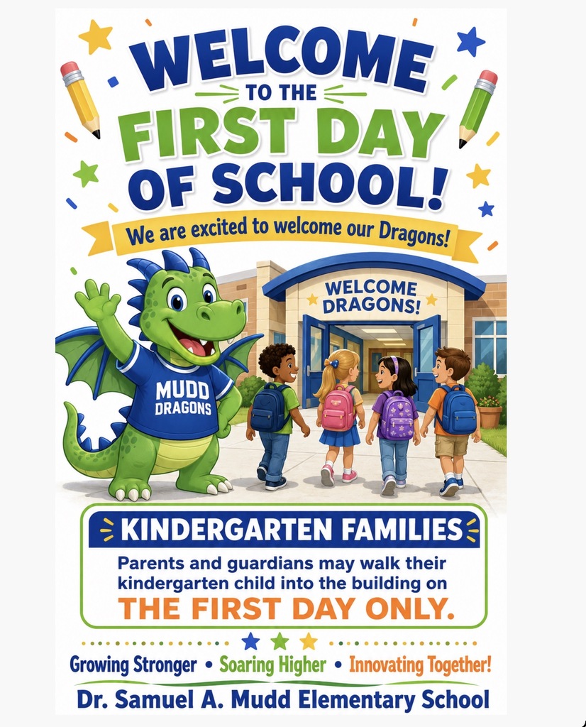 First-day reminder for Dr. Mudd kindergarten families. Parents and guardians may walk their kindergarten child into the building on the first day only.