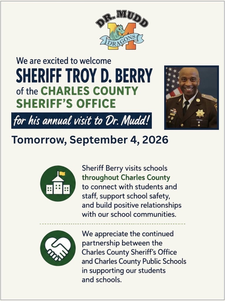 Dr. Mudd flyer announcing Sheriff Troy D. Berry’s annual school visit on September 4, 2026, and highlighting the partnership between the Charles County Sheriff’s Office and Charles County Public Schools.