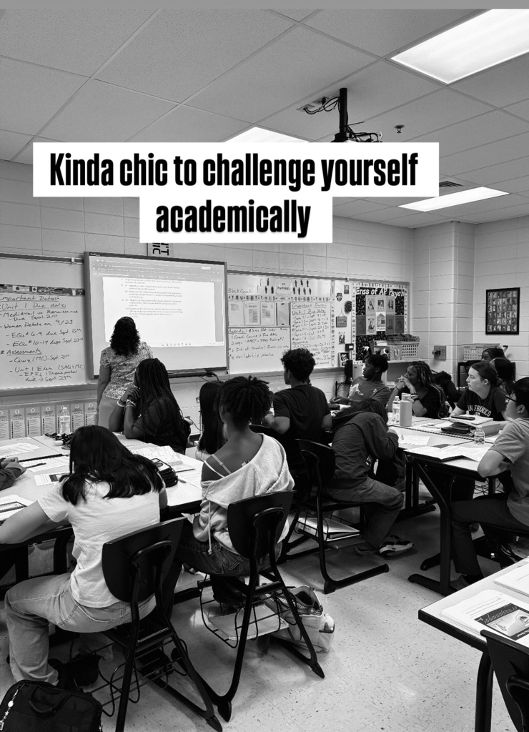 kinda chic to challenge yourself academically