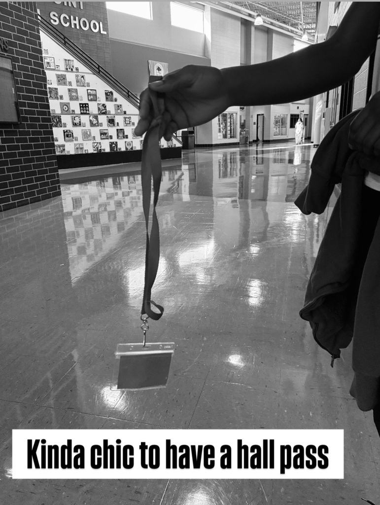 kinda chic to have a hall pass