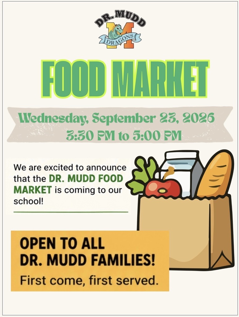 Alt Text: Dr. Mudd Food Market flyer announcing Wednesday, September 23, 2026, from 3:30 PM to 5:00 PM. Open to all Dr. Mudd families on a first-come, first-served bas