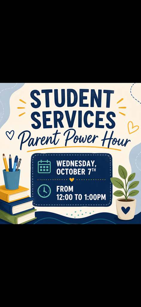 Student Services Parent Power Hour October 7tth from 12:00 to 1:00pm