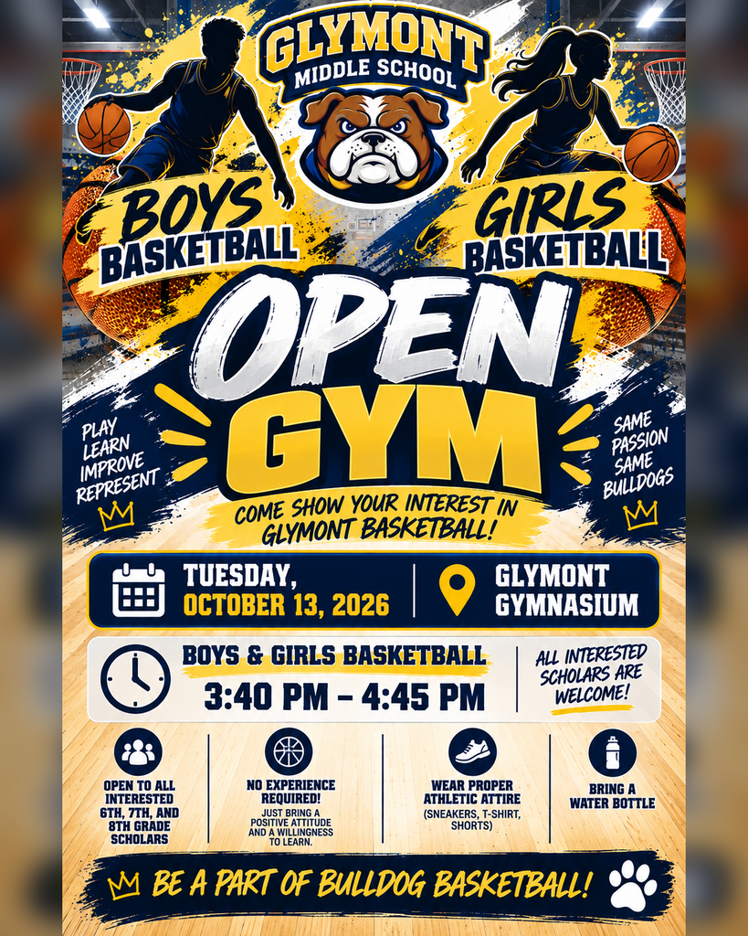 Colorful Glymont Middle School Bulldogs basketball open gym flyer featuring the school mascot, basketball graphics, and event details. Open gym for boys and girls basketball will be held on Tuesday, October 13, 2026, from 3:40 PM to 4:45 PM in the Glymont Gymnasium. Open to all interested 6th-8th grade scholars; no experience required. Wear athletic attire and bring a water bottle.