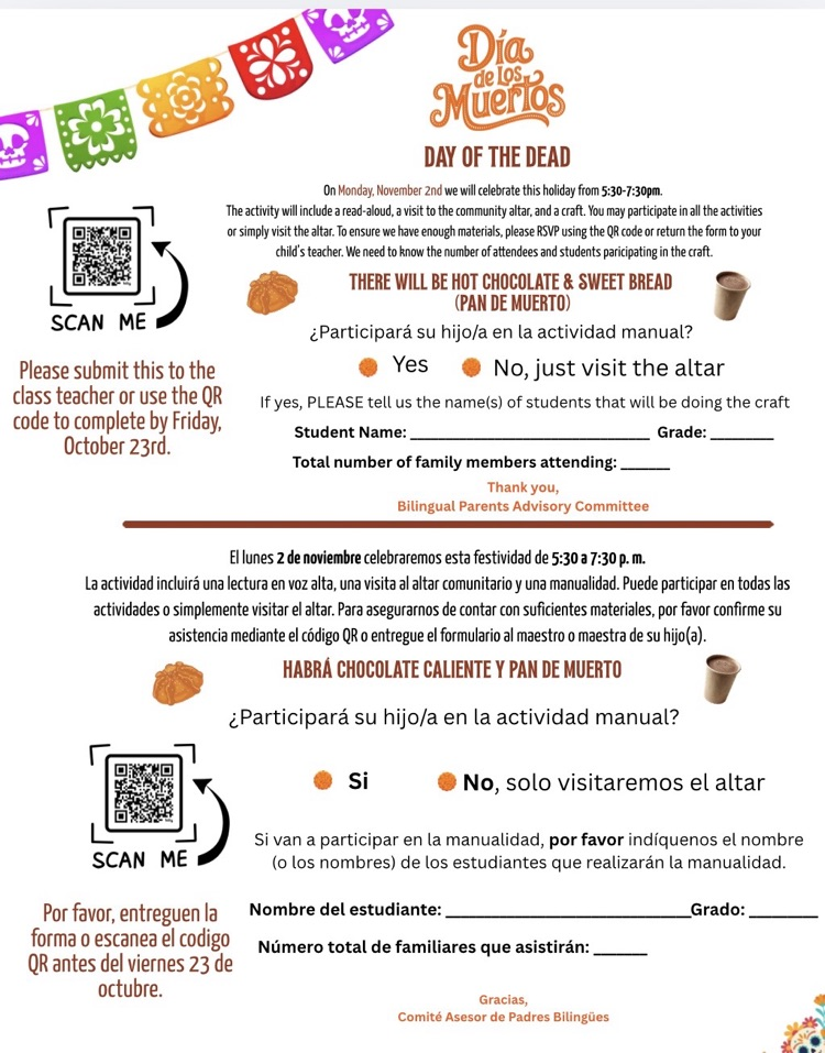  Come join us to celebrate Día de los Muertos - Day of the Dead on Monday November 2nd from 5:30-7:30pm. Students can participate in storytelling, visit the altar,  make a craft & enjoy hot chocolate & pan de muerto (sweet bread) 
