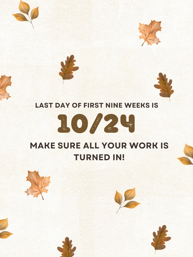 First Nine Weeks Reminder