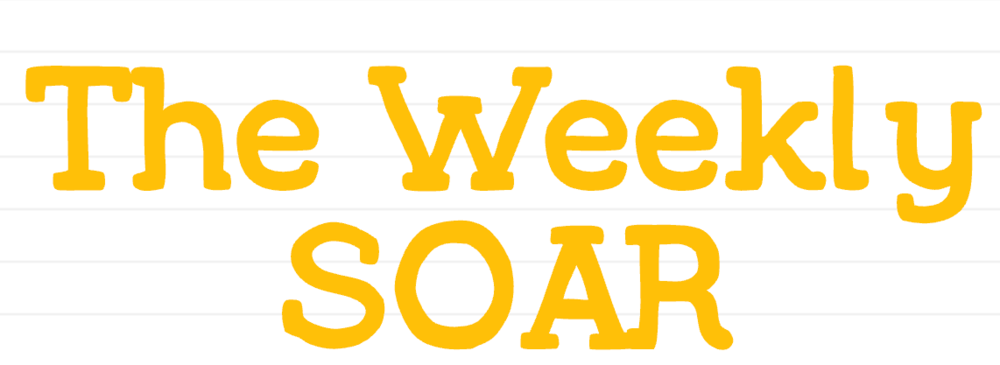 Weekly SOAR Parent newsletter is published each Sunday with important updates and reminders for families.