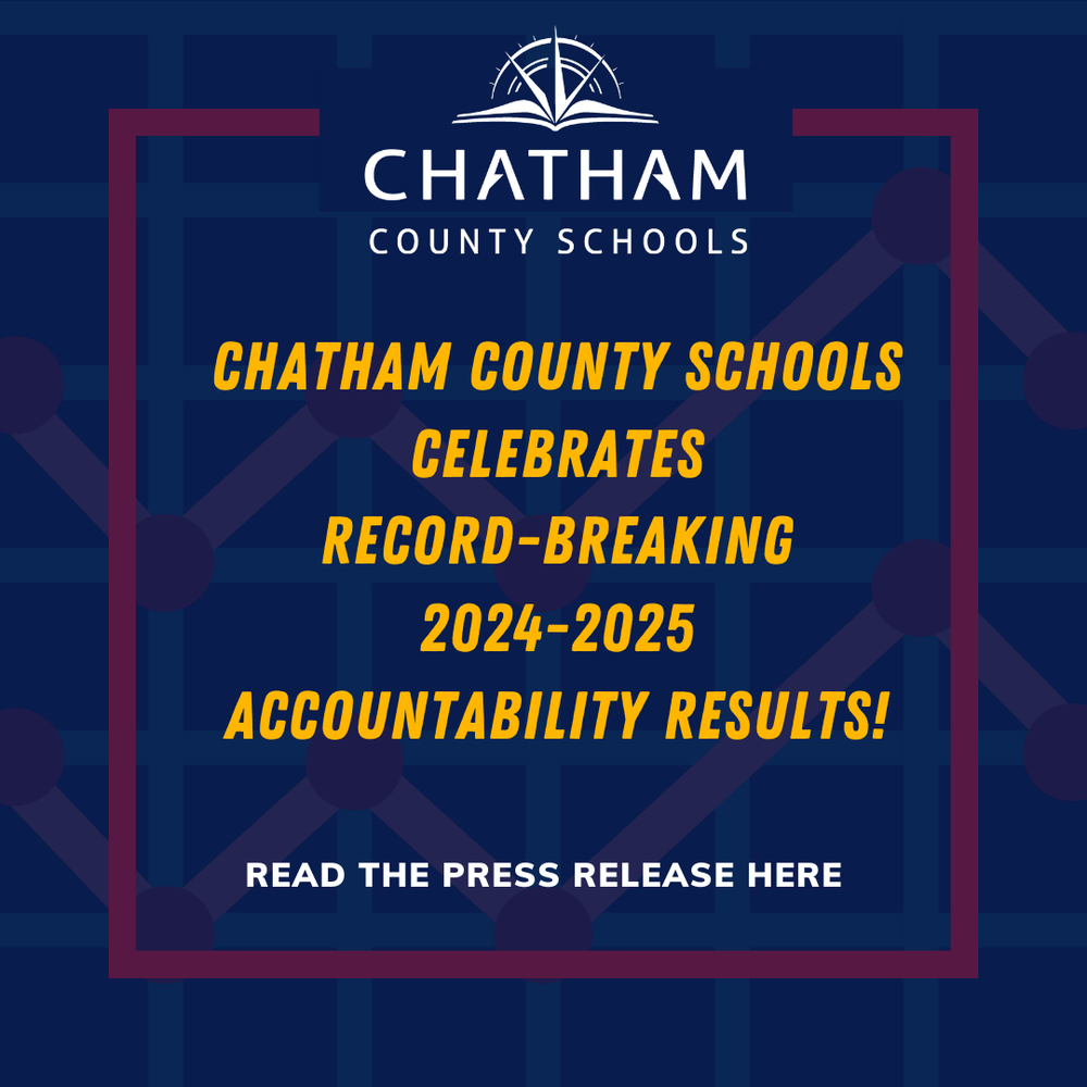 Chatham County Schools Celebrates Record-Breaking 2024-2025 Accountability Results!