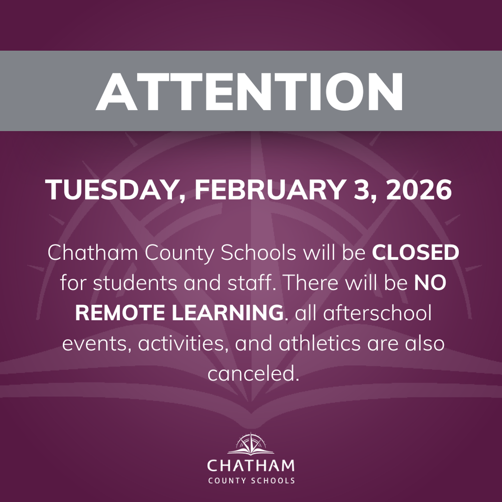 Chatham County Schools will be CLOSED for students and staff on Tuesday, February 3, 2026. There will be no remote learning on Tuesday. All CCS school buildings/campuses are closed, and all after school events, activities, and athletics are also canceled. This closure is due to this weekend’s snowstorm and the resulting road conditions across the county. As always, the safety of our students, staff, and families is our top priority. Please stay safe and warm! #OneChatham #StaySafe