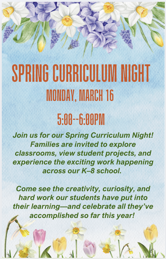 Spring curriculum night is on Monday, March 16 at 5:00pm. 