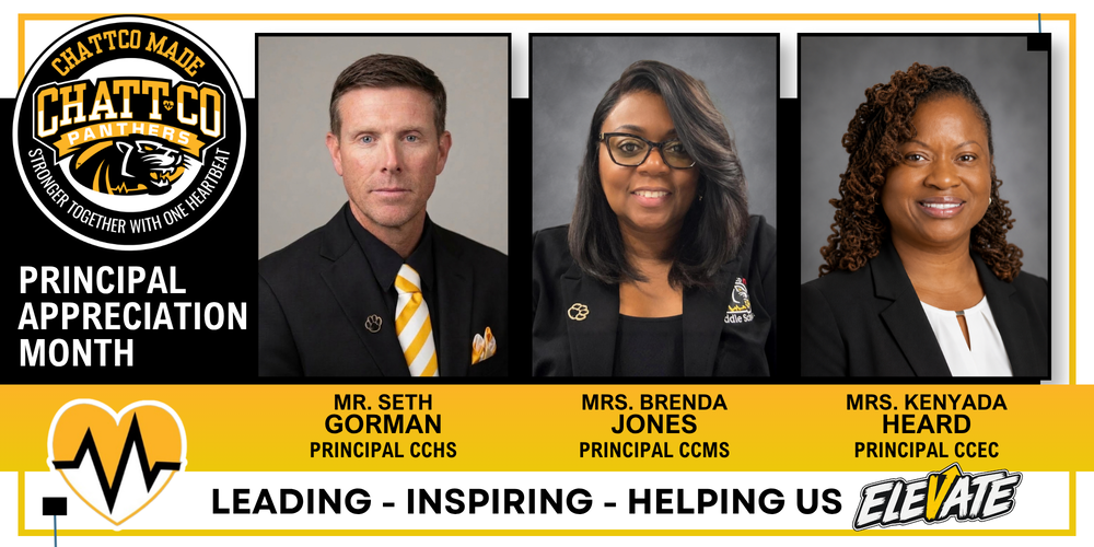Principal Appreciation Month. Mr. Seth Gorman - Principal CCHS Mrs. Brenda Jones - Principal CCMS Mrs. Kenyada Heard - Principal CCEC Leading - Inspiring - Helping us Elevate