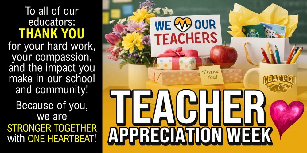 TEACHER APPRECIATION WEEK To all of our educators: THANK YOU for your hard work, your compassion, and the impact you make in our school and community! Because of you, we are STRONGER TOGETHER with ONE HEARTBEAT!