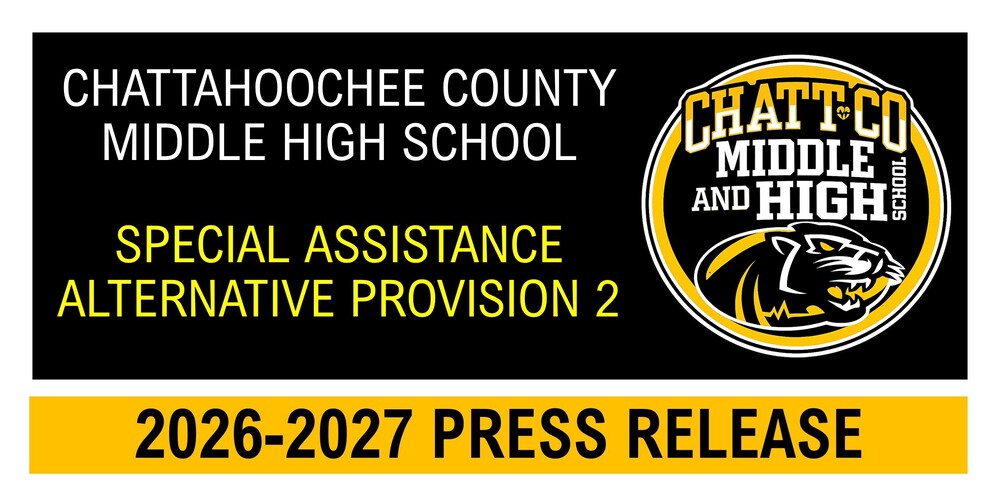 Chattahoochee County Middle High School Special Assistance Alternative Provision 2, 2026-2027 Press Release