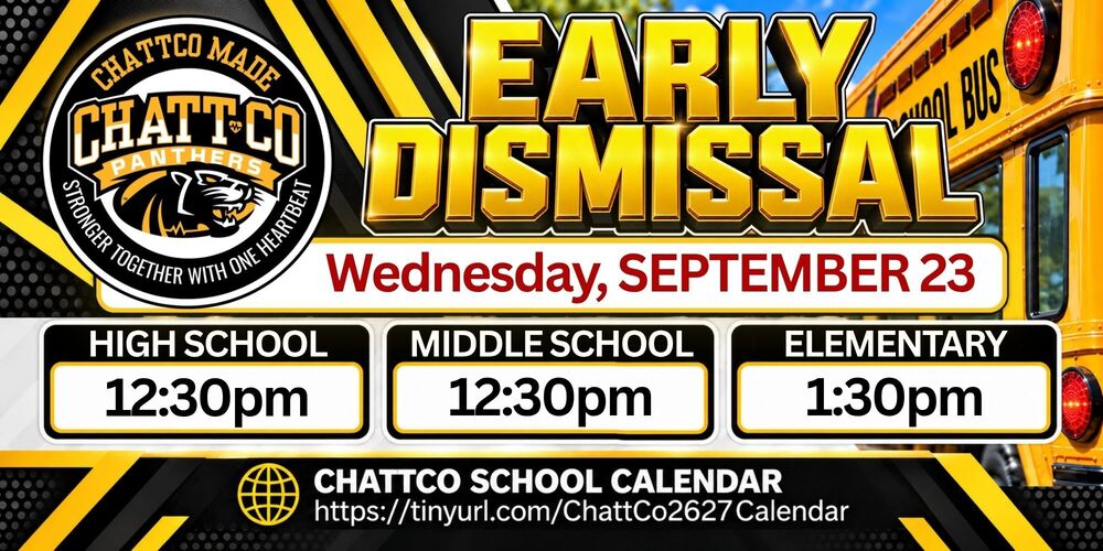 CCSD Early Dismissal Wed, Spet 23, HS 12:30pm, MS 12:30pm, Elementary 1:30pm. ChattCo School Calendar https://tinyurl.com/ChattCo2627Calendar