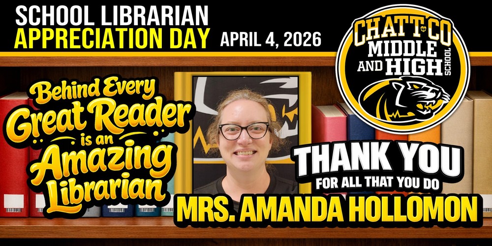 School Librarian Appreciation Day, April 4, 2026. Behind every Great Reader is an Amazing Librarian. Thank You for all that you do Mrs. Amanda Hollomon
