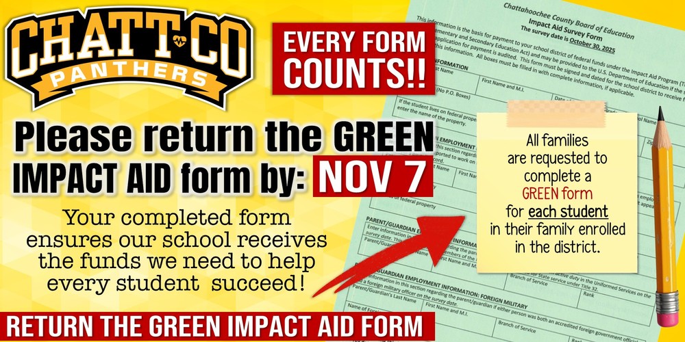 Every Form Counts. Please return the Green Impact Aid form by Nov 7.  Your completed form ensures our school receives the funds we need to help every student succeed! All families are requested to complete a GREEN FORM for each student in their family enrolled in the district. Turn in the Green Impact Aid Form. 