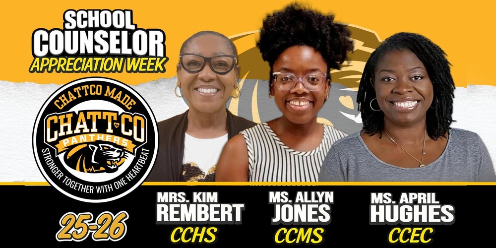 School Counselor Appreciation Week 25-26 Mrs. kim Rembert CCHS, Ms. Allyn Jones, CCMS and Ms. April Hughes CCEC