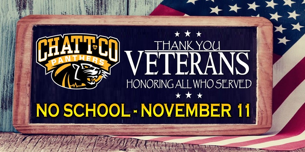 Thank you Veterans. Honoring all who served. NO School - November 11