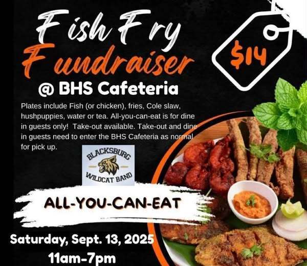 Fish Fry fundraiser @ BHS Cafeteria. All you can eat fish or chicken, sides include hush puppies, fires, and cole slaw with a drink.  Saturday, Sept. 13, 2025 from 11 am - 7 pm. 