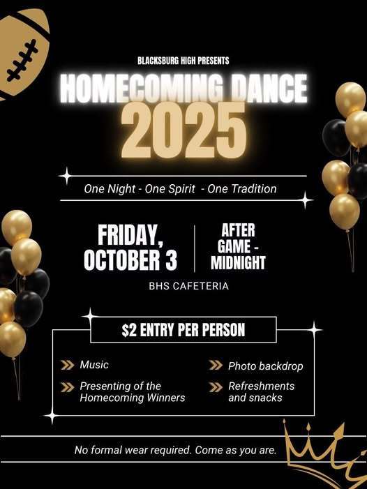 Homecoming Dance 2025 after the game -until mid might. $2 per person. Music, presenting of the homecoming winners, photo backdrop, refreshments and snacks. No forma wear required. Come as you are. 
