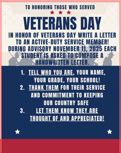 To honor those who served: Tell who you are: name, grade, you school. Thank them for their service and commitment. Let them know they are thought of and appreciated!