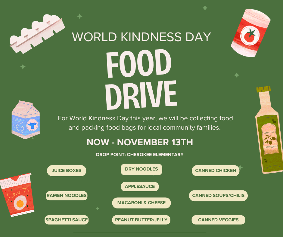 Green flyer with words and clipart for World Kindness Day. Food drive for local community families from now till Nov 13, 2025. Drop items at the Elementary School. Looking for non-perishable items.