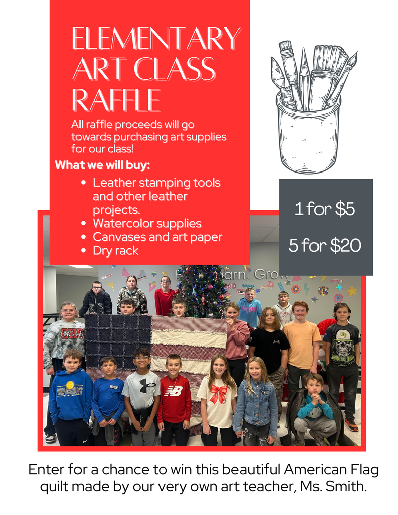 Quilt raffle flyer for Elementary Art Class. Tickets at 1 for $5 or 5 for $20. Contact Ms Smith for questions.
