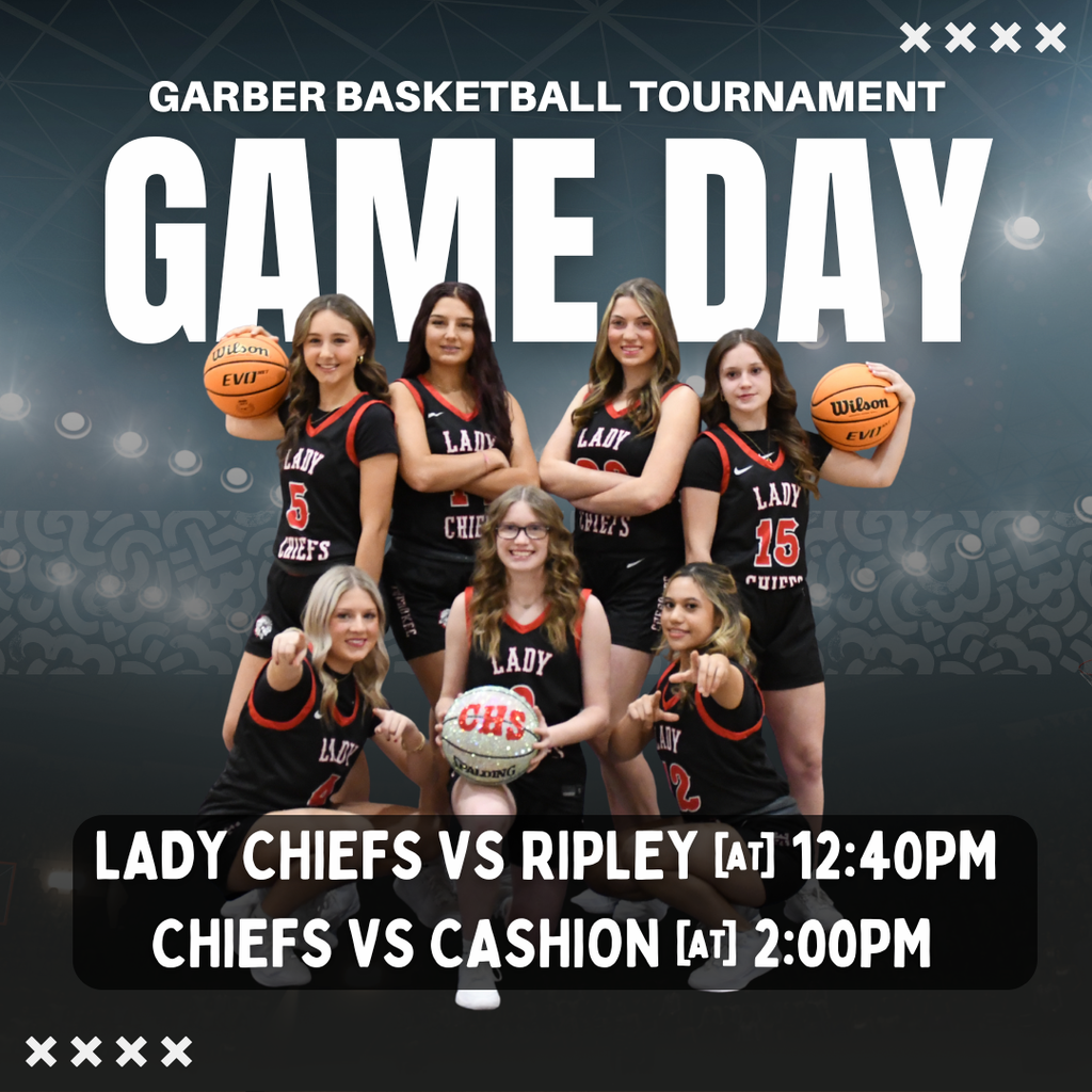 Game Day Graphic featuring the Sophomore Girls basketball players. Lady Chiefs play at 12:40pm and Chiefs play at 2:00pm. Games are at Garber. Day one Garber Tourn on December 11, 2025.