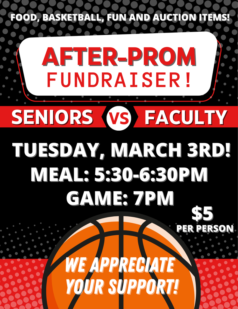 Flyer for Seniors vs Faculty Games on March 3,  2026 to be held at the High School.  Meal from 5:30pm -6:30pm will be by donation.  Cost to get into the game will be $5 and it starts at 7pm.  Games and auction items will happen throughout the evening.