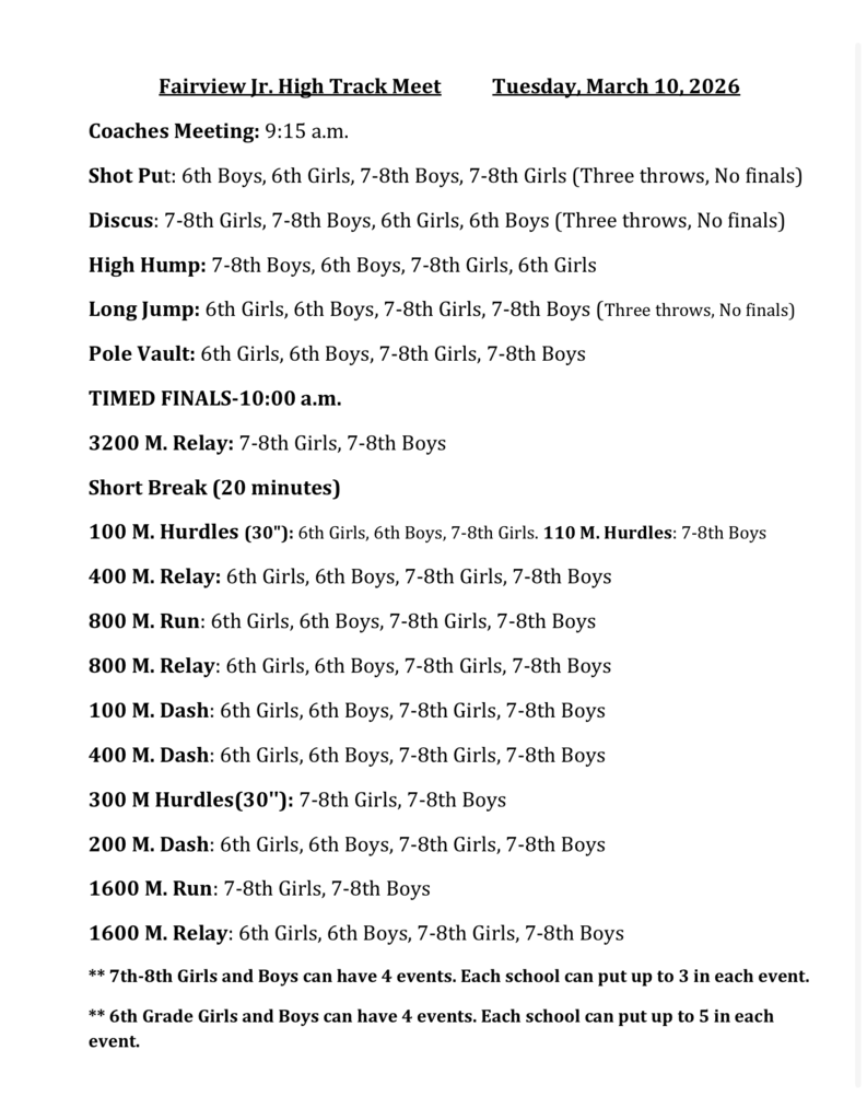 Track meet schedule for Fairview JH on 3-9-26.  Found online at http://www.ohstrack.com/trackinfo2026/fairviewinfo31026.pdf 