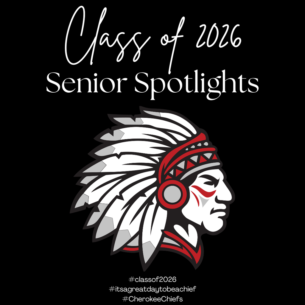 Senior Spotlight image.  Class of 2026 Senior Spotlights.  Black background with white font.  Cherokee Chief head in the center.