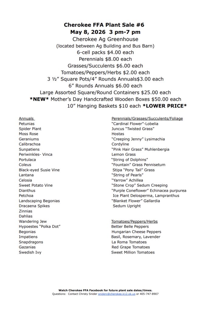 FFA Plant Sale May 8, 2026 for 3pm to 7pm at the Cherokee FFA Greenhouse.  White paper with black writing.